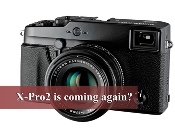 Fujifilm X-Pro2明年第二季登板？狼又來了？